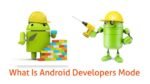 What is Android Developers Mode in hindi full jankari