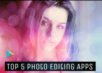 Top 5 Photo Editing Apps on Google PlayStore