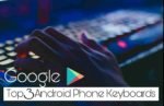 Google PlayStore Top 3 Android phone keyboard