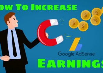 Google Adsense की Earnings को कैसे बढ़ाए?