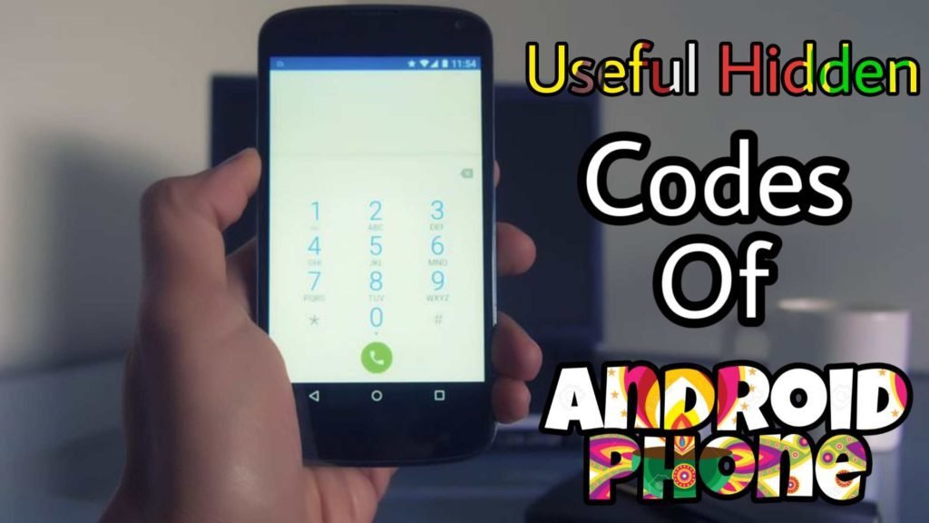 Top 15 Hidden Secret Codes For Android Phone