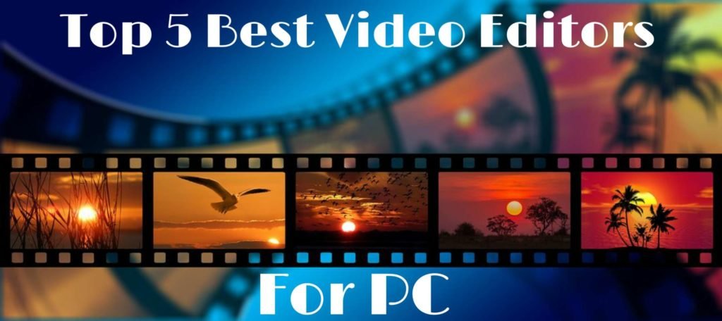 Top 5 Best Computer Software For Video Editing