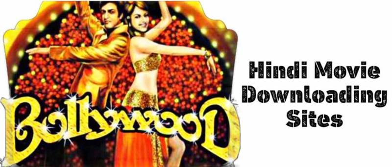Best Hindi bollywood Movie downloading sites