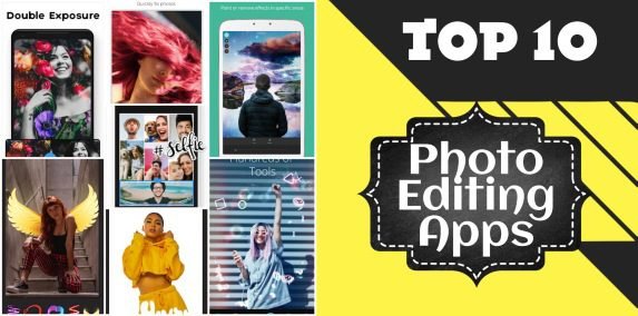 Top 10 Free Photo Editing Apps For Android