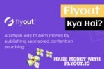 Flyout क्या है? और Flyout से पैसे कैसे कमाए?