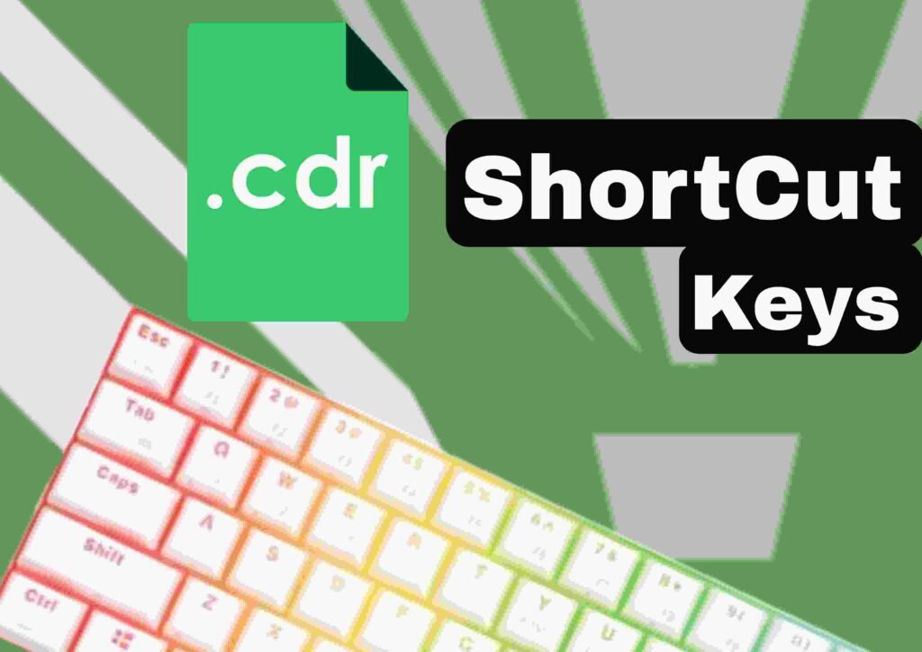 CorelDraw Shortcut Keys - पूरी जानकारी हिंदी में