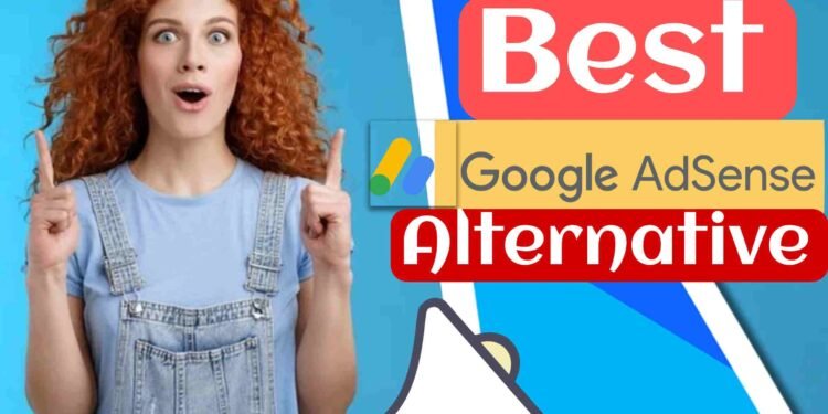 Best Google Adsense Alternatives to Make Money in 2022