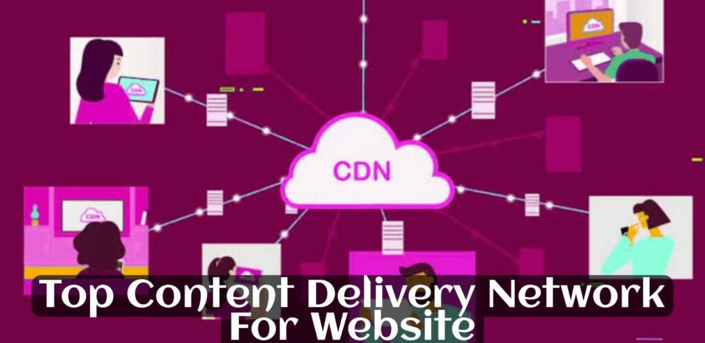वेबसाइट को स्पीड अप करने के लिए 7 बेस्ट CDN 2022