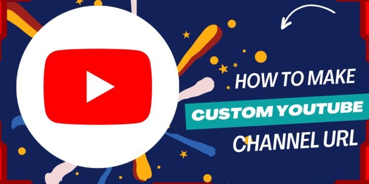 How To Make Custom YouTube Channel URL? In Hindi