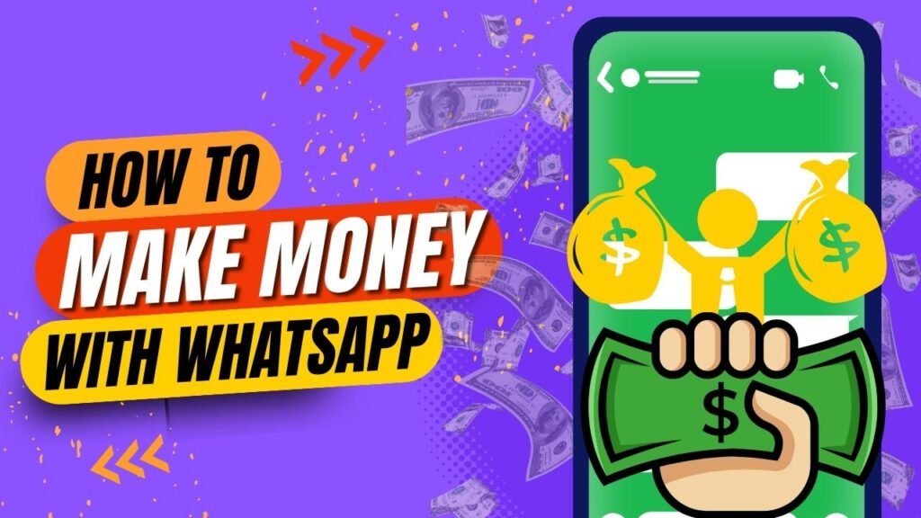How To Make Money With WhatsApp