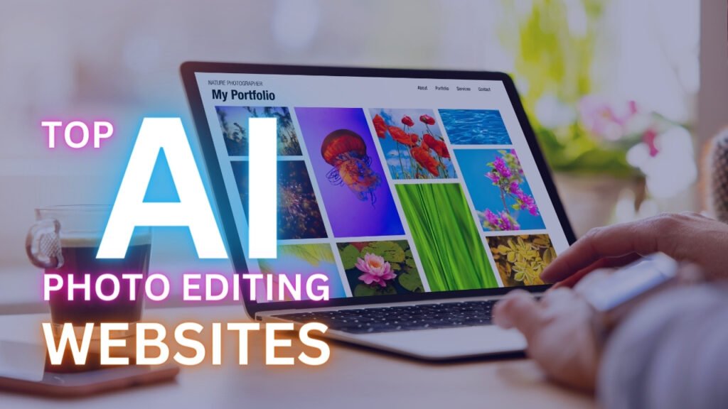 Top Best AI Photo Editing Websites (Free & Paid)