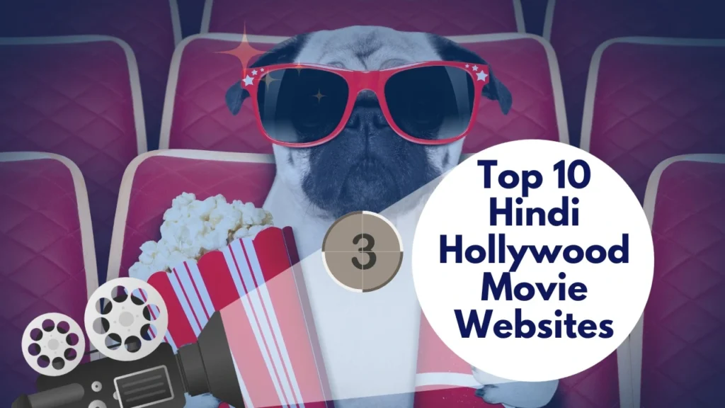 Top 10 Hindi Hollywood Movie Websites to Watch for Free