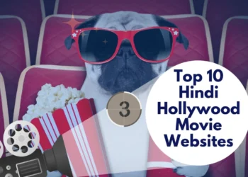 Top 10 Hindi Hollywood Movie Websites to Watch for Free